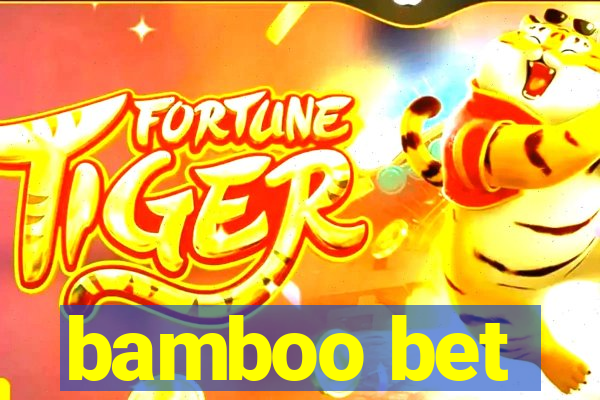 bamboo bet